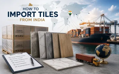 How to Import Tiles from India: A Complete Guide for Importers, Distributors & Construction Companies